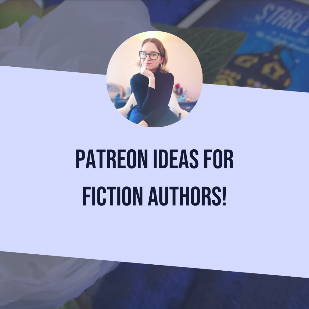 Patreon Ideas For Fiction Authors!