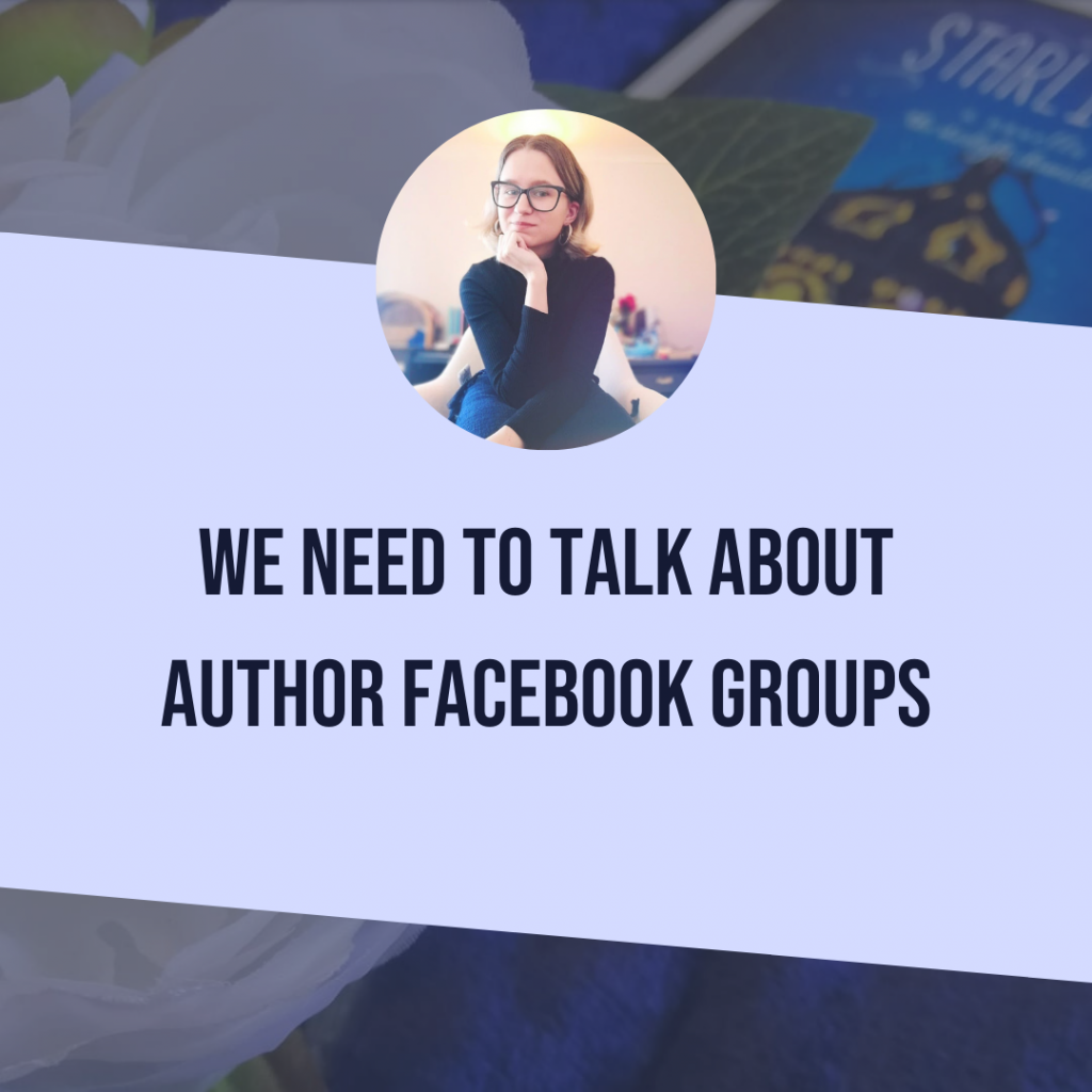 We Need To Talk About Author Facebook Groups…