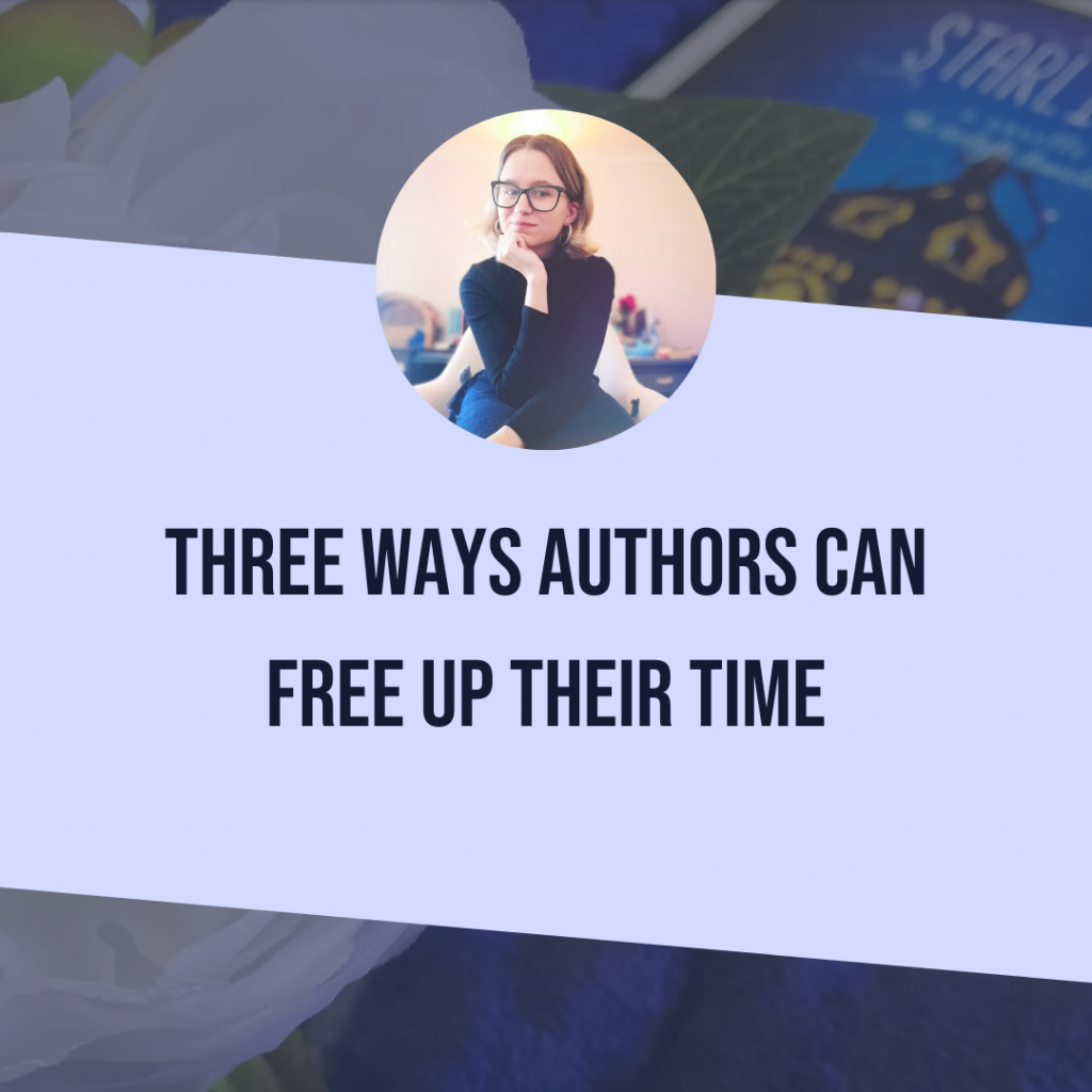 Three Ways Authors Can Free Up Their Time