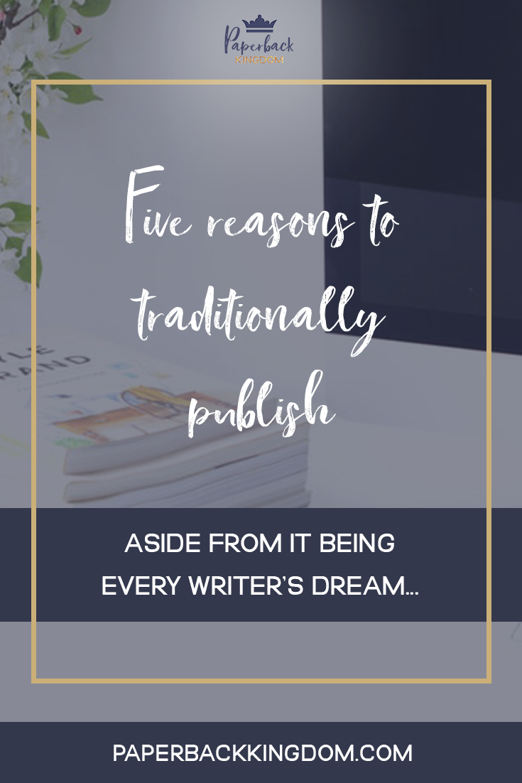 Five Reasons To Traditionally Publish