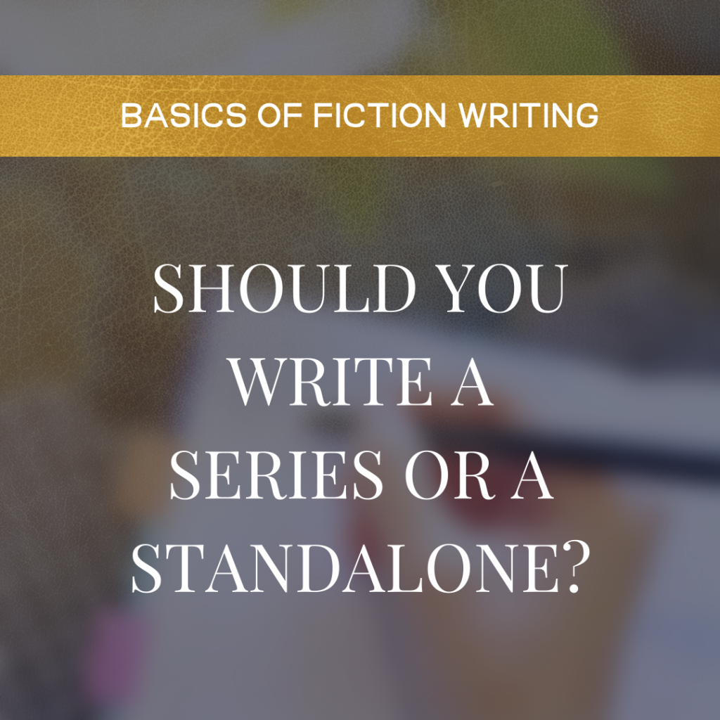 Should You Write A Series Or Standalone?