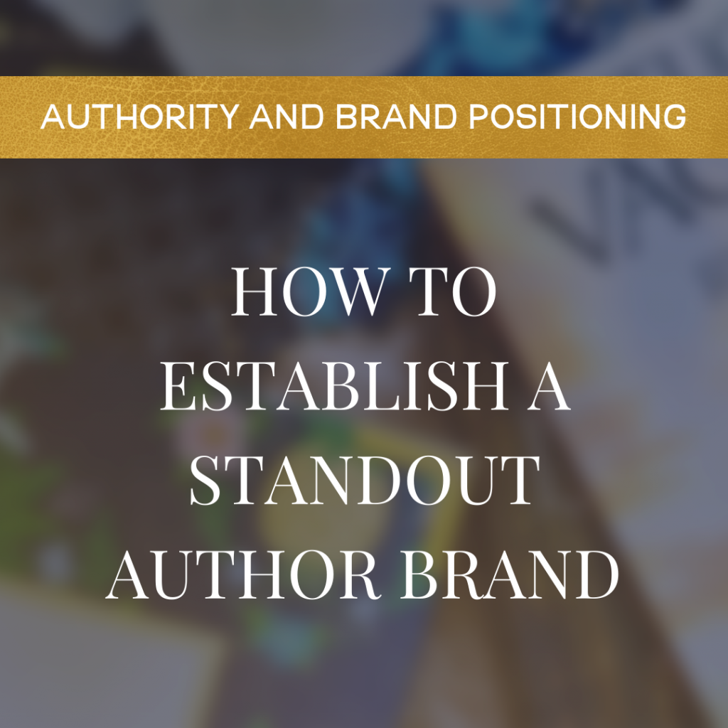 How To Establish A Standout Author Brand