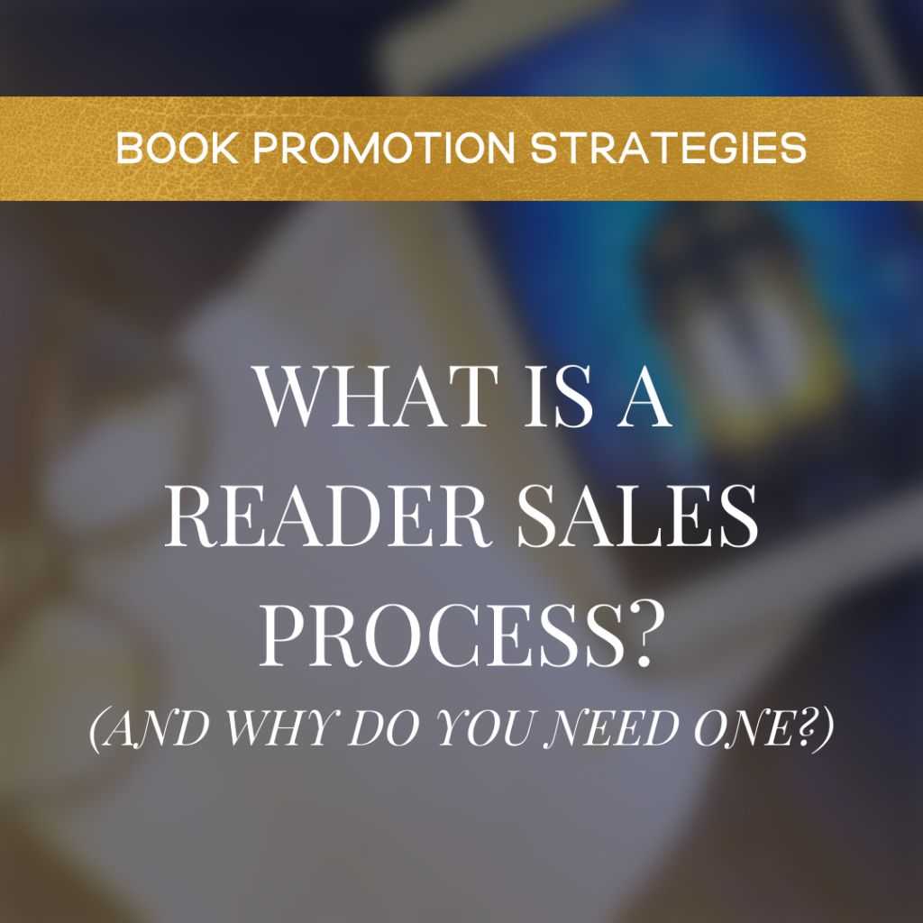 What Is A Reader Sales Process (And Why Do You Need One?)