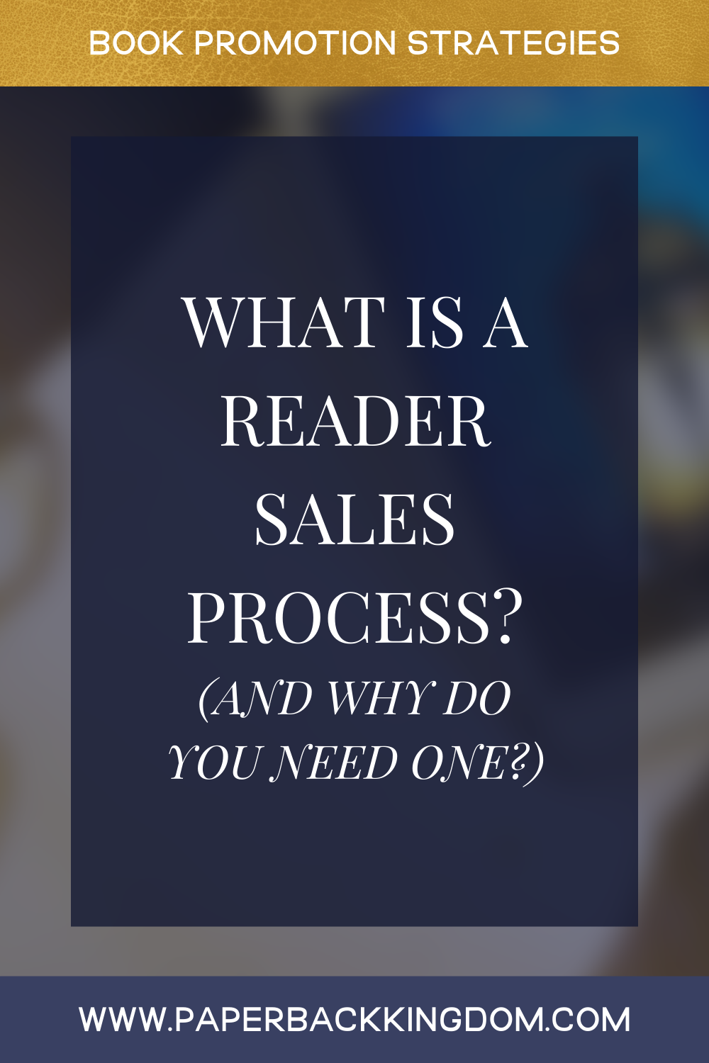 What Is A Reader Sales Process (And Why Do You Need One?) - When I teach any form of book marketing and business to authors, I’m always trying to take them through a sales process (Attract, Nurture, Close) so that they can attract in readers, warm them up to buy, and close more book sales. In this post, I explain what a reader sales process is and how it can help you sell more books.
